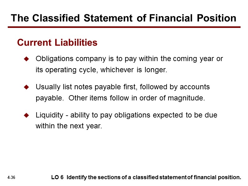 LO 6  Identify the sections of a classified statement of financial position. Obligations
